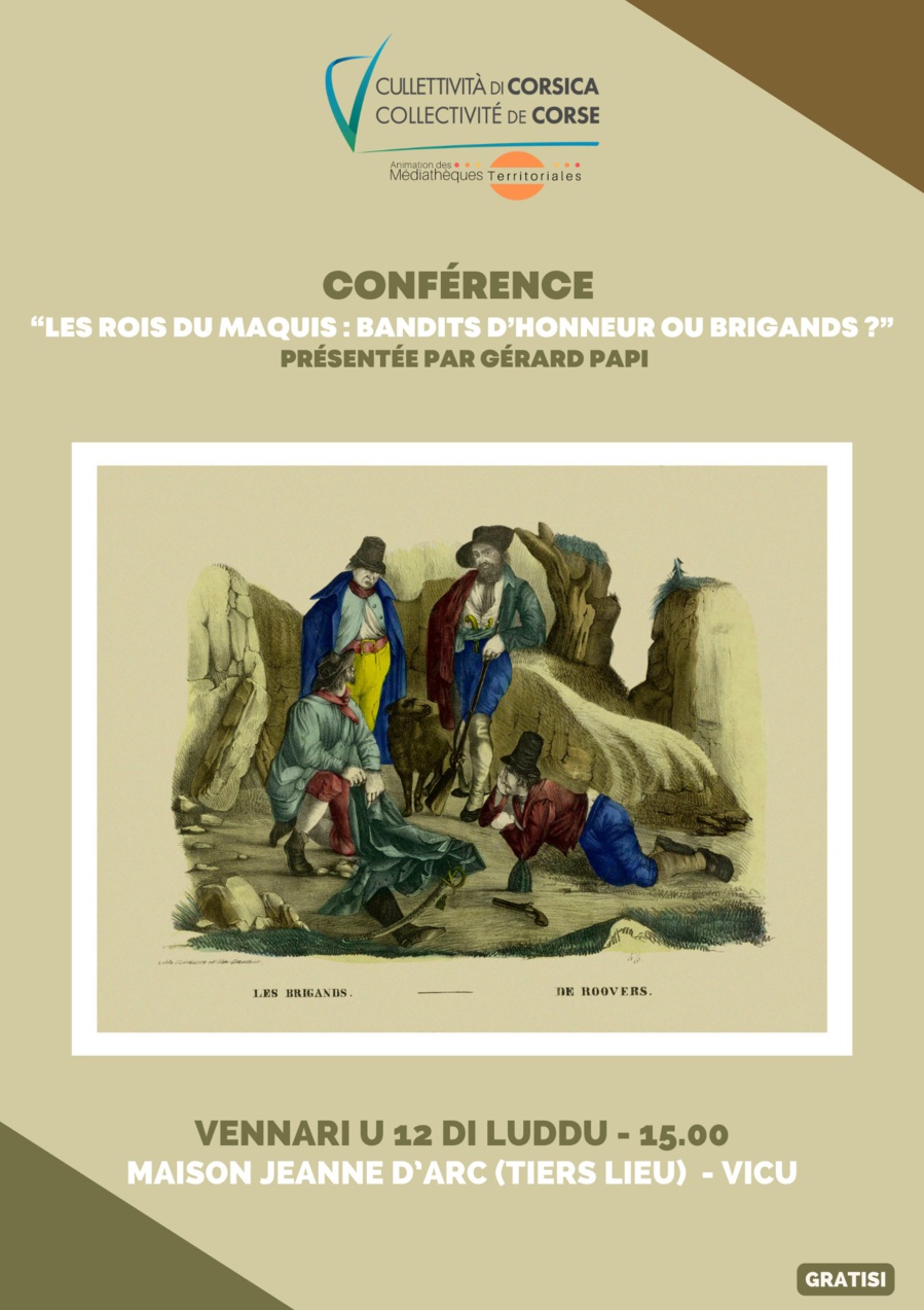Conférence « Les rois du maquis : bandits d’honneur ou brigands ? » présentée par Gérard Papi - Maison Jeanne d'Arc / Terzu Locu Ehpad di Vicu