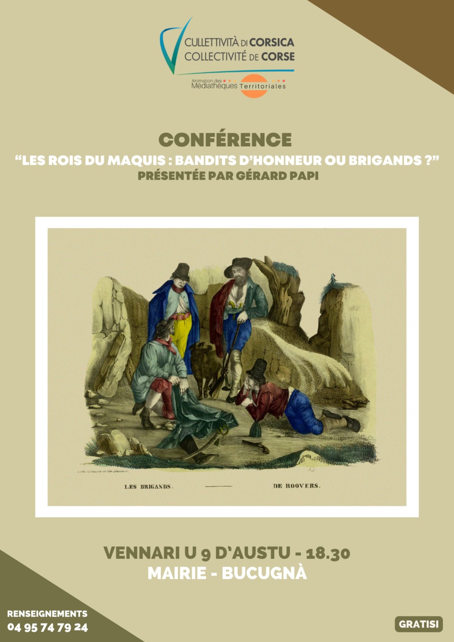 Conférence « Les rois du maquis : bandits d’honneur ou brigands ? » présentée par Gérard Papi - Mairie - Bucugnà