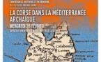Conférence "La Corse dans la méditerranée archaïque" animée Michel Gras ( ancien directeur de l'école française de Rome) - CCU Spaziu Natale Luciani - Corti
