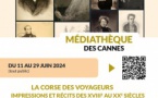 La Corse des voyageurs "Impressions et récits du XVIIIe au XXe  - Médiathèque des Cannes - Aiacciu