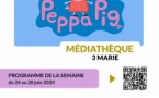 Les ateliers créatifs des p'tits bouts "Peppa Pig & Cie" - Médiathèque des 3 Marie - Aiacciu