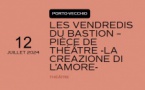Les vendredis du Bastion / Théâtre : La creazione di l’Amore - Bastion de France - Portivechju