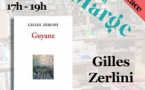Rencontre / Dédicace avec Gilles Zerlini autour de son ouvrage "Guyane" - Librairie La Marge - Aiacciu