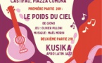 Soirée culturelle et musicale organisée par la Ghjuventù Castifinca / Pièce de théâtre "Le poids du Ciel" et Concert Afro Latin Jazz avec le groupe Kusika - Piazza Cumuna - Castifau