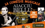 Spectacle : Aiacciu bellu - Théâtre l'Empire - Aiacciu