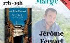 Rencontre / Dédicace avec Jérôme Ferrari autour de son nouveau roman "Nord Sentinelle" - Librairie La Marge - Aiacciu