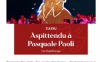 Théâtre : "Aspittendu à Pasquale Paoli" par la Cie TeatrEuropa - Salle rouge - Portivechju