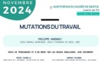 Conférence à l'initiative de Marie-Antoinette Maupertuis, Présidente de l'Assemblée de Corse : « Mutations du travail » avec Philippe Askenazy - Auditorium - Musée de Bastia