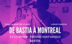 Conférence et Masterclass "De Bastia à Montréal" avec Louis Garcia  - Théâtre de Poche Sant'Angelo - Bastia