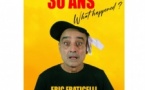 Spectacle Eric Fraticelli "30 ans, What Happened?" - Gymnase - A Ghisunaccia