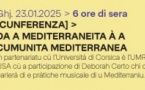 Conférence  : "Da a Mediterraneita à a Cumunita Mediterranea" en partenariat avec L'UMR Lisa - Casa di e lingue - Bastia