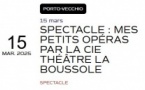 Spectacle : "Mes petits opéras" par la Cie Théâtre La Boussole - Espace Jean Paul de Rocca Serra - Portivechju