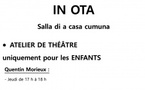 Atelier de théâtre pour les enfants - Salla di a casa cumuna - Ota