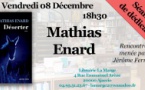 Rencontre/ Dédicace avec Mathias Enard autour de son nouveau roman "Déserter" - Librairie La Marge - Aiacciu