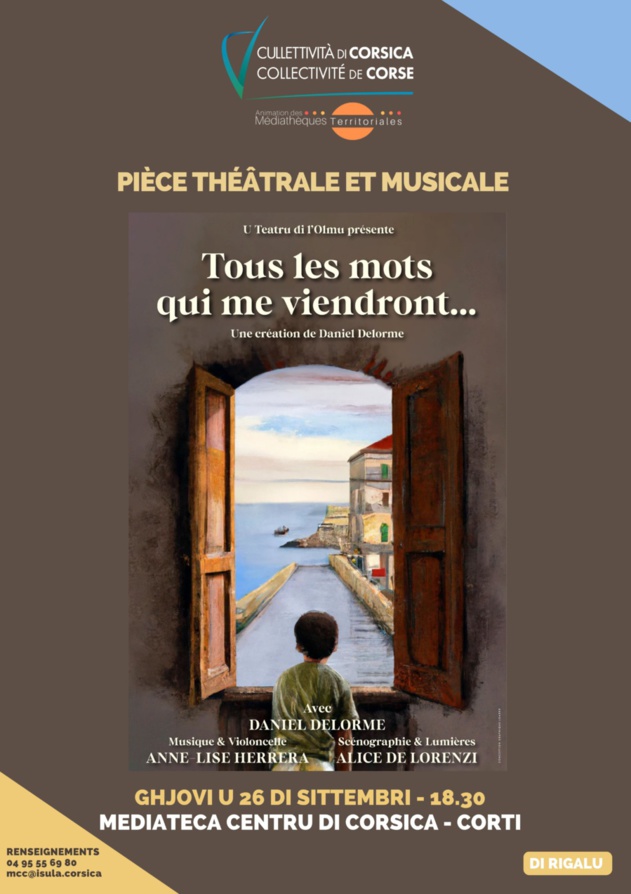 Pièce théâtrale et musicale "Tous les mots qui me viendront…" Une création de Daniel Delorme - Médiathèque Centre Corse - Corti