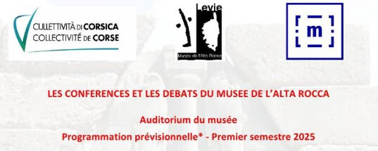 Les conférences du Musée de l'Alta Rocca : Programmation du 1er semestre 2025