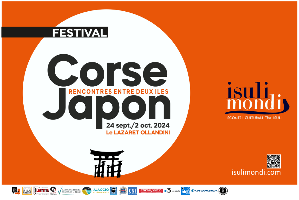 Festival "Isuli Mondi "/ La Corse invite les îles du Japon à Aiacciu - Lazaret Ollandini / Cinémas : L’Ellipse et le Laetitia