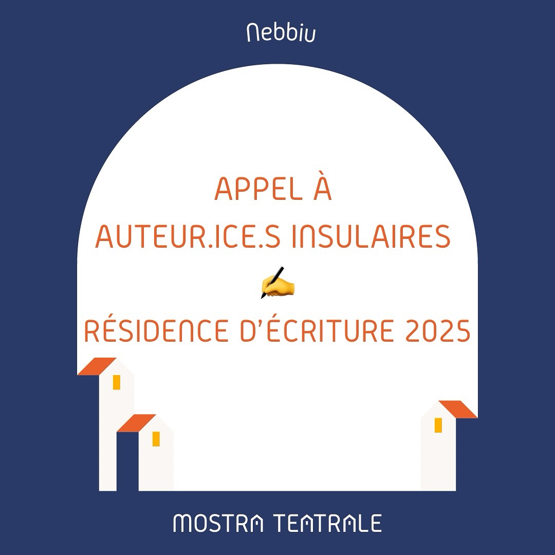 Appel à Auteur.ice.s insulaires pour la résidence d’écriture 2025 proposée par la Mostra Teatrale