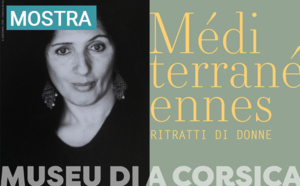 Exposition "Méditerranéennes, ritratti di donne" au musée de la Corse à Corti